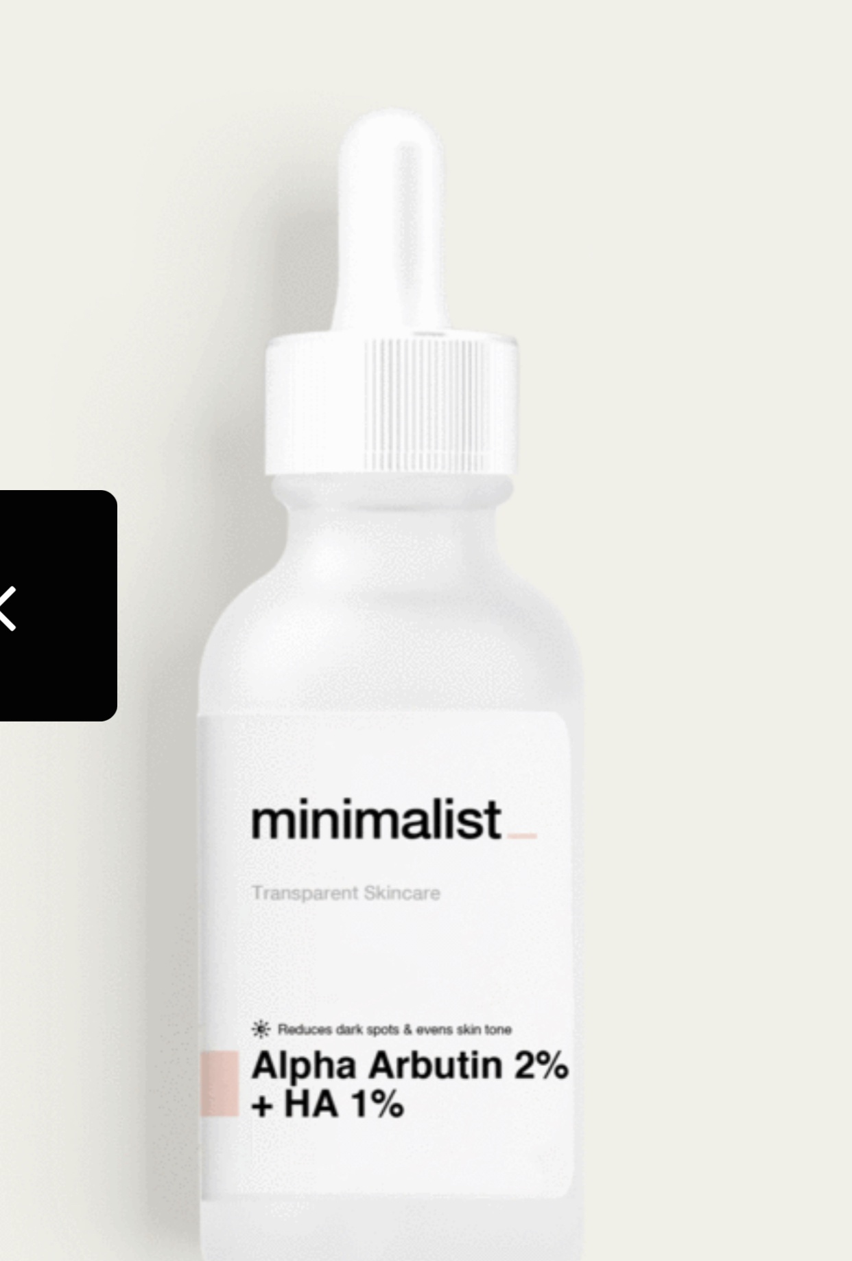 Be Minimalist Alpha Arbutin 2% + Hyaluronic Acid 1%