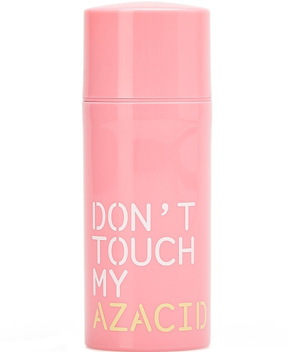 DON'T TOUCH MY SKIN DON'T TOUCH MY AZACID