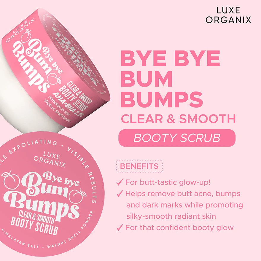 Luxe Organix Bye Bye Bum Bumps Clear And Smooth Booty Scrub