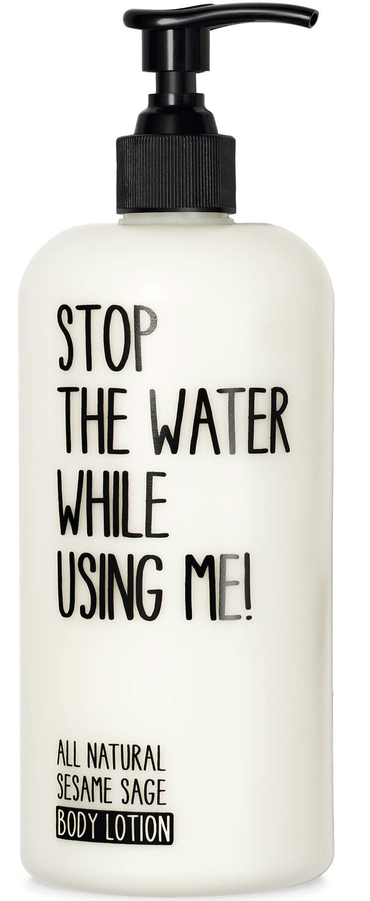 STOP THE WATER WHILE USING ME! Bodylotion Sesame Sage