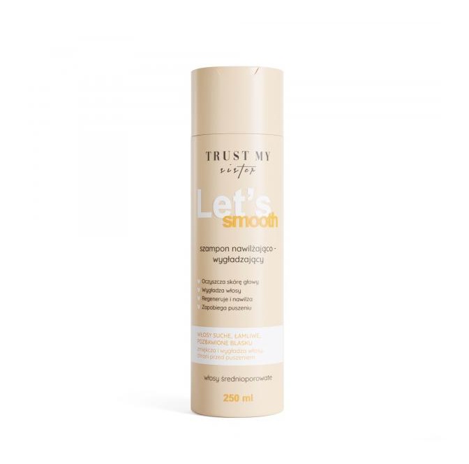 Trust my sister Let's Smooth - Moisturizing And Smoothing Shampoo For Medium Porosity Hair